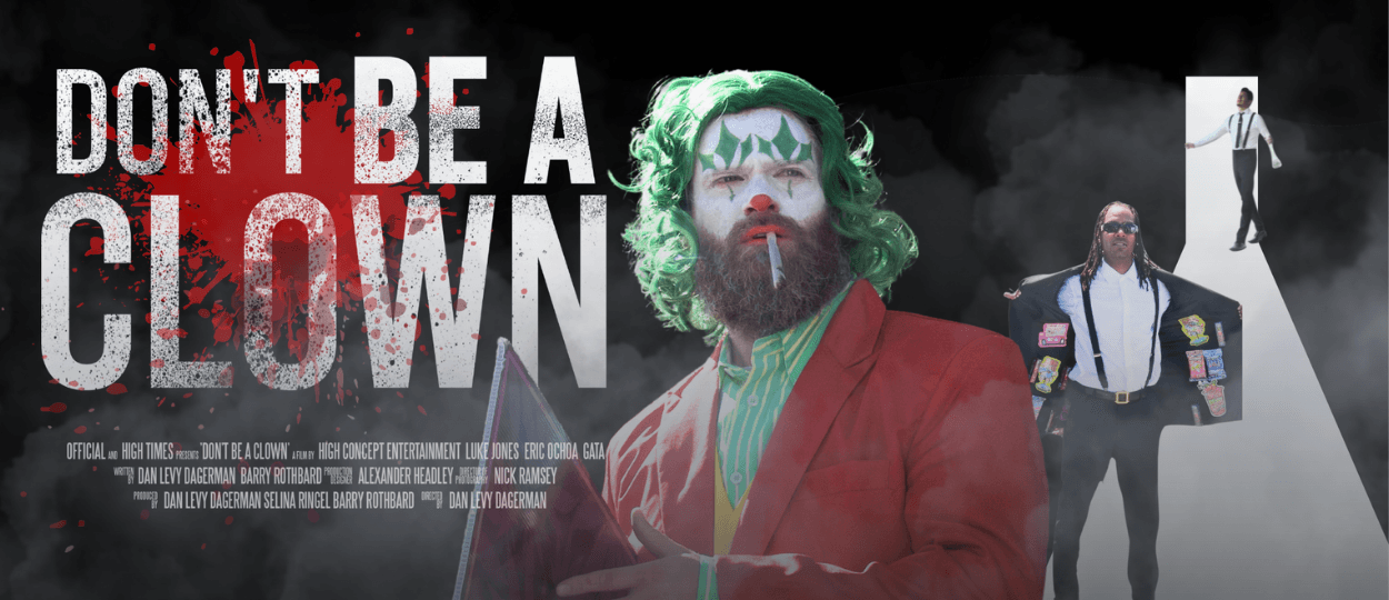 High Times Releases Cannabis-Themed Short Film 'Don't Be A Clown'