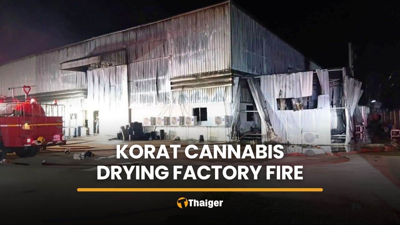 Incendio en fábrica de cannabis en Korat causa daños significativos